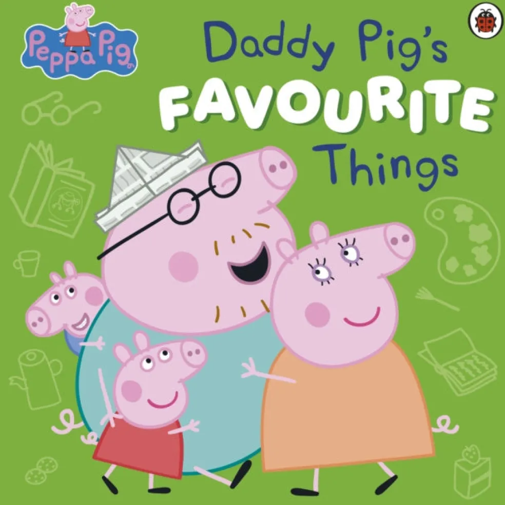 Peppa Pig: Daddy Pig’s Favourite Things