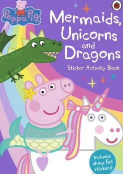 Peppa Pig: Mermaids, Unicorns and Dragons Sticker Activity Book