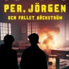 Per, Jörgen och fallet Bäckström