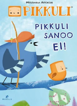 Pikkuli sanoo EI!