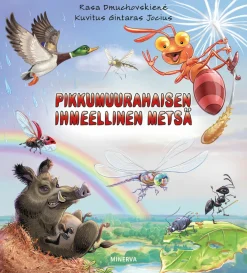 Pikkumuurahaisen ihmeellinen metsä
