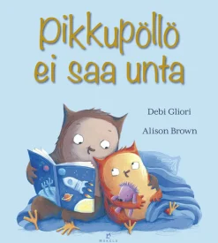 Pikkupöllö ei saa unta