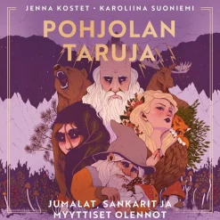 Pohjolan taruja: Jumalat, sankarit ja myyttiset olennot