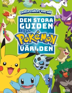 Pokémon. Den stora guiden till Pokémonvärlden