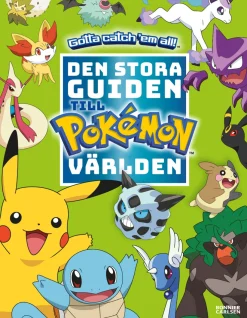 Pokémon. Den stora guiden till Pokémonvärlden