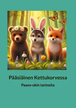 Pääsiäinen Kettukorvessa