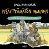 Pysäyttämätön ihminen: Miksi maailma ei ole reilu