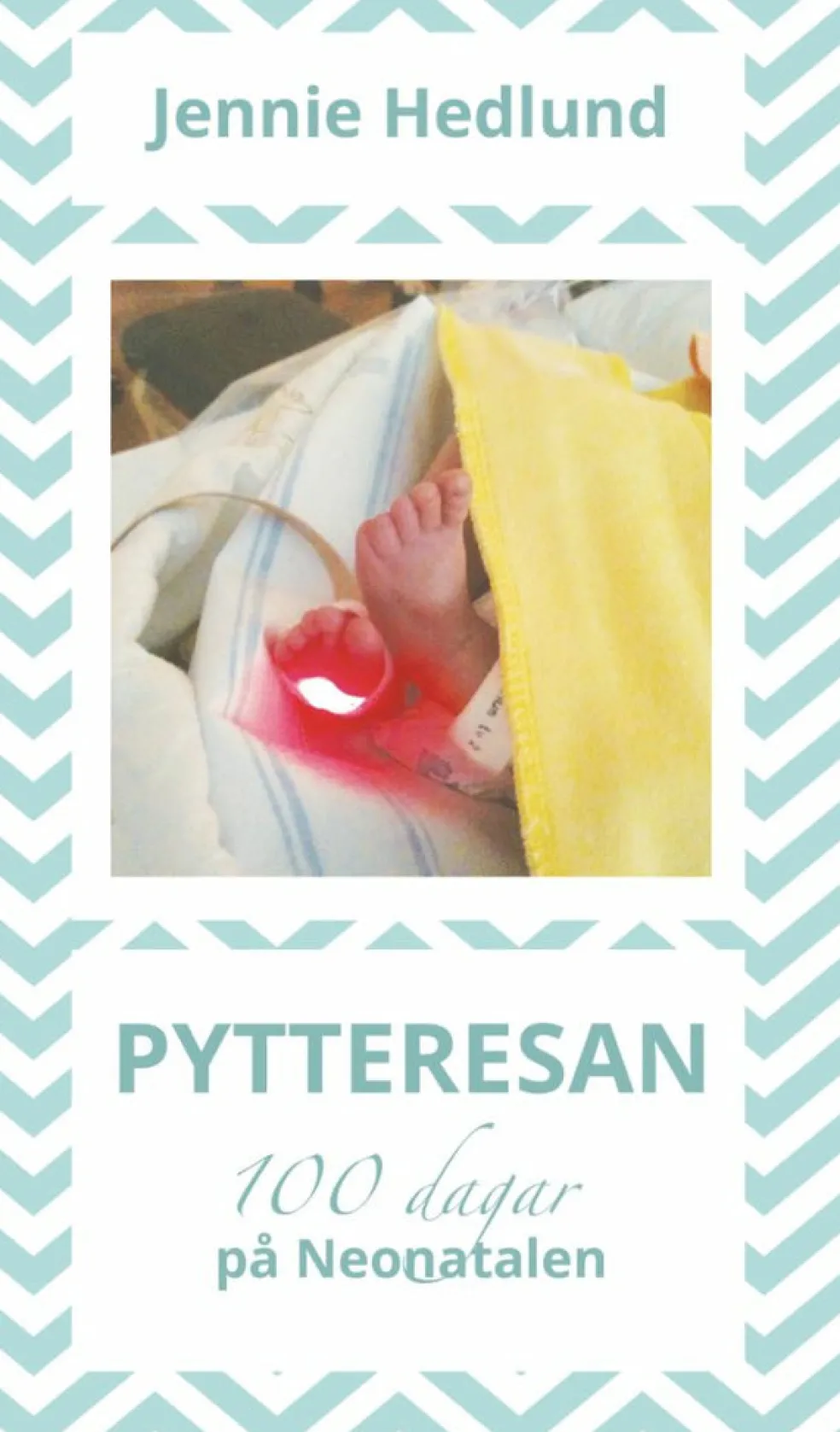 Pytteresan : 100 dagar på Neonatalen