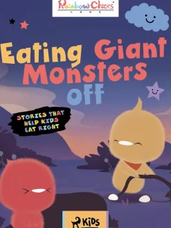 Rainbow Chicks - Stories That Help Kids Eat Right - Eating Giant Monsters off