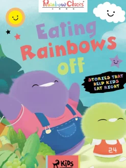 Rainbow Chicks - Stories That Help Kids Eat Right - Eating Rainbows off