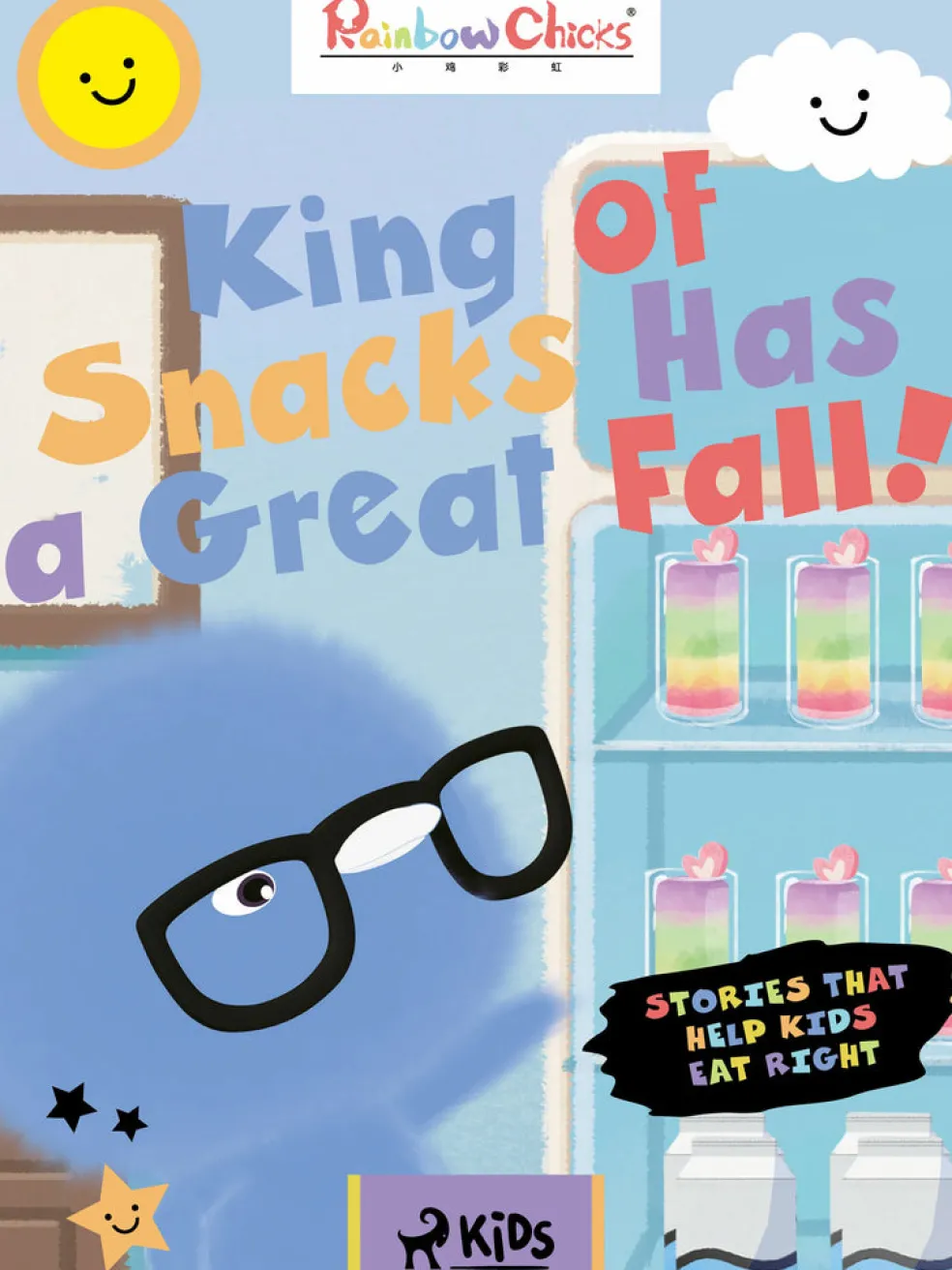 Rainbow Chicks - Stories That Help Kids Eat Right - King of Snacks Has a Great Fall!