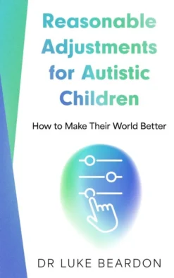 Reasonable Adjustments for Autistic Children