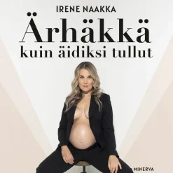Ärhäkkä kuin äidiksi tullut