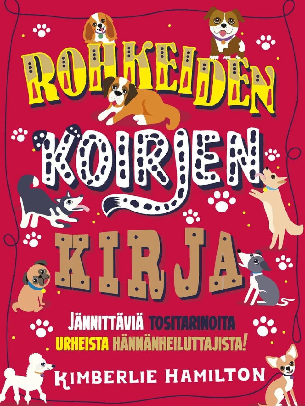 Rohkeiden koirien kirja