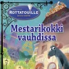 Rottatouille. Mestarikokki vauhdissa