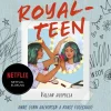 Royalteen 3: Vallan huipulla