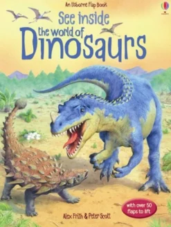 See Inside the World of Dinosaurs