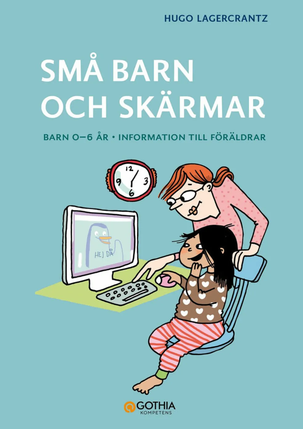 Små barn och skärmar : barn 0–6 år - information till föräldrar.