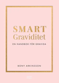 Smart graviditet : en handbok för gravida