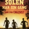 Solen har sin gång