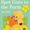 Spot Goes to the Farm