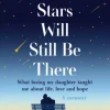 Stars Will Still Be There, The