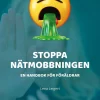 Stoppa nätmobbningen : en handbok för föräldrar