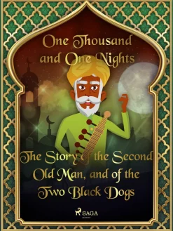 Story of the Second Old Man, and of the Two Black Dogs, The