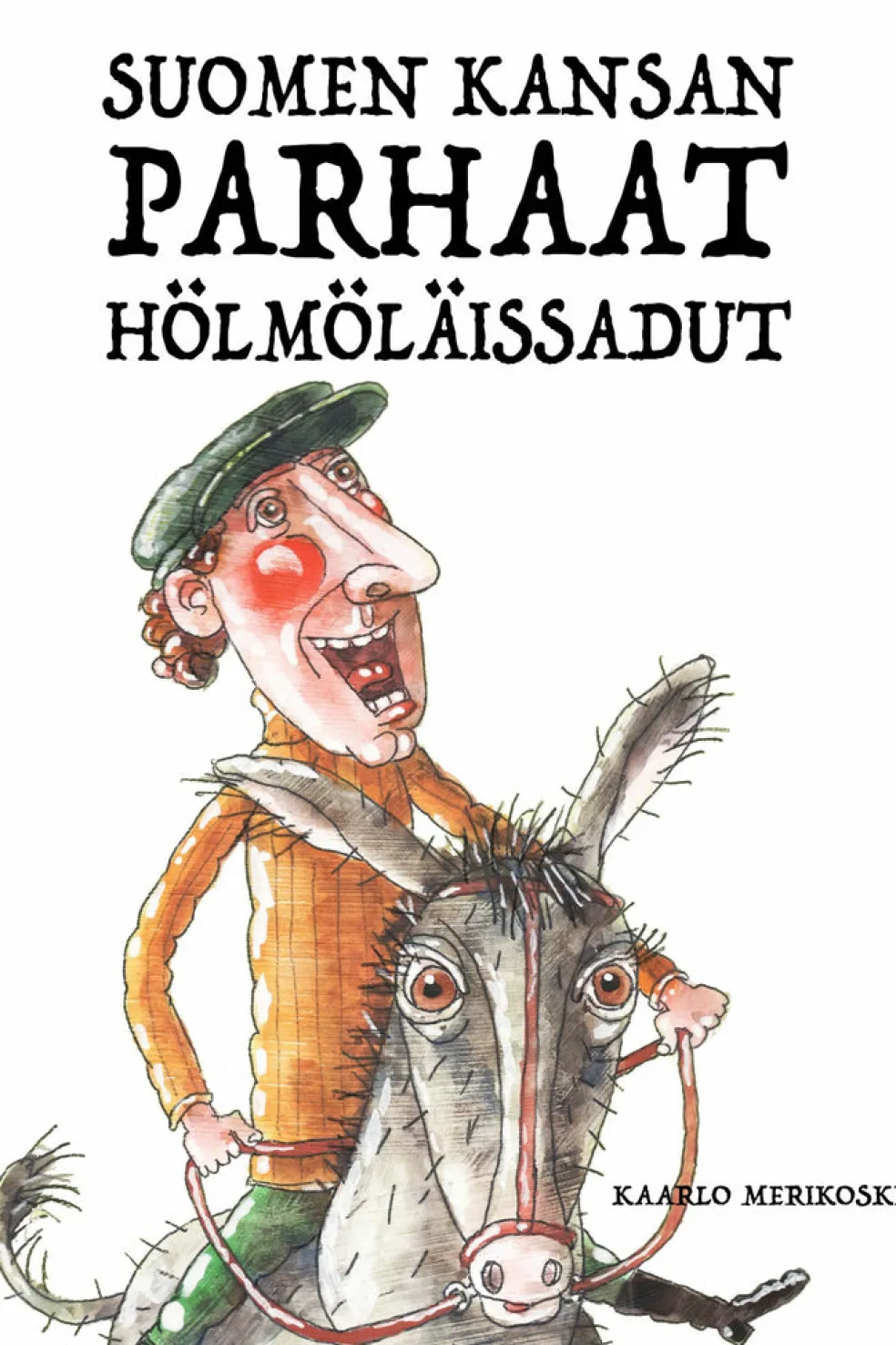 Suomen kansan parhaat hölmöläissadut
