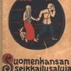 Suomen kansan seikkailusatuja (näköispainos)
