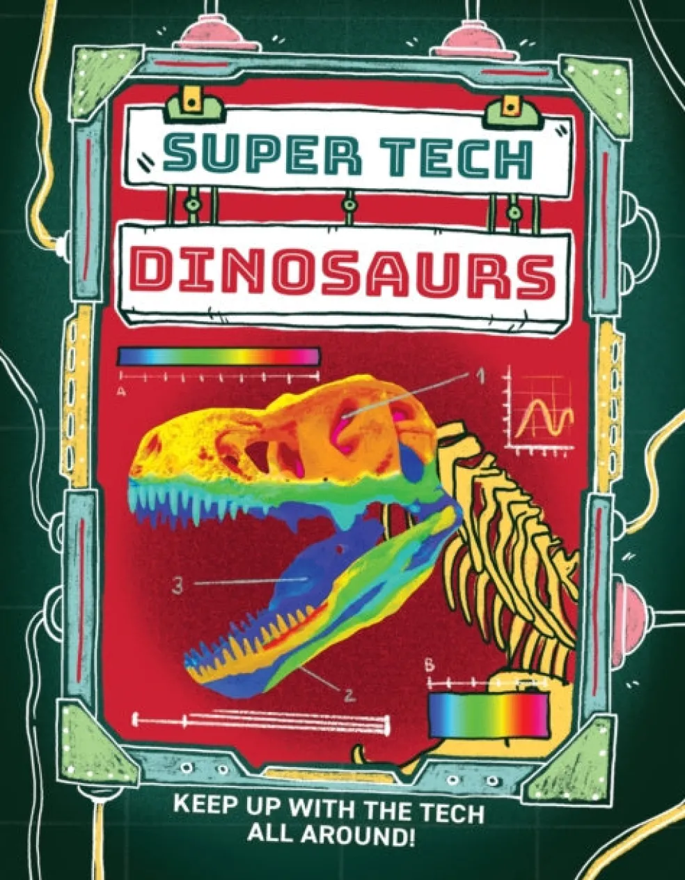 Super Tech: Dinosaurs