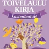 Suuri Toivelaulukirja Lastenlauluja