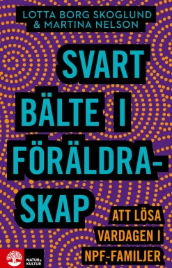 Svart bälte i föräldraskap : att lösa vardagen i npf-familjer