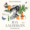 Teatteriin! Ida Aalbergin nuoruus