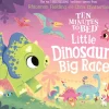 Ten Minutes to Bed: Little Dinosaur's Big Race