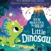 Ten Minutes to Bed: Little Dinosaur