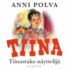 Tiinastako näyttelijä?