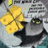 Toto the Ninja Cat and the Incredible Cheese Heist