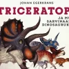 Triceratops ja muut sarvinaamadinosaurukset