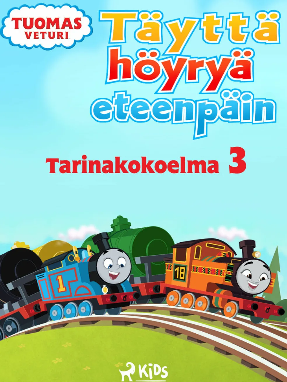 Tuomas Veturi - Täyttä höyryä eteenpäin - Tarinakokoelma 3
