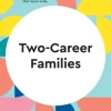 Two-Career Families (HBR Working Parents Series)