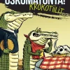 Uskomatonta! Krokotiilit