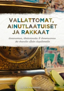Vallattomat, ainutlaatuiset ja rakkaat