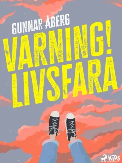 Varning! Livsfara