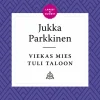 Viekas mies tuli taloon
