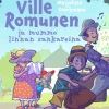 Ville Romunen ja mummo linnan sankareina