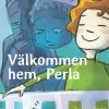 Välkommen hem, Perla