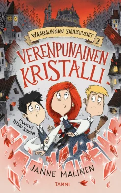 Waaralinnan salaisuudet 2. Verenpunainen kristalli