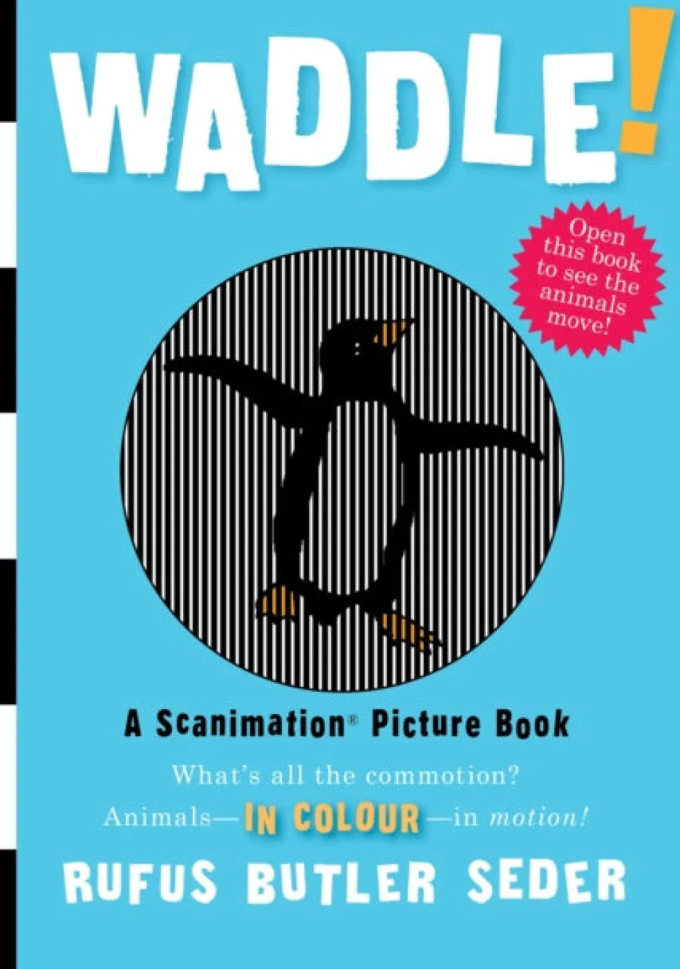 Waddle!