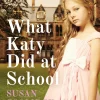 What Katy Did at School